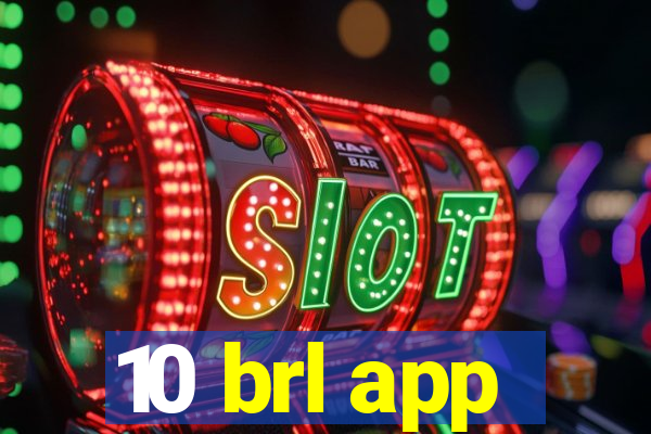 10 brl app